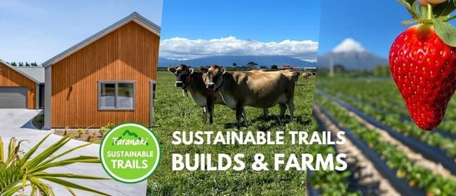 Sustainable Builds & Farms Trail