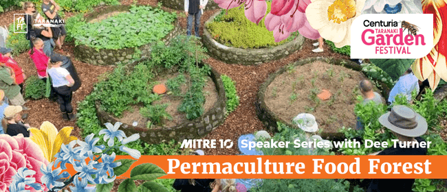 Mitre 10 Garden Speaker Series - Permaculture Food Forest